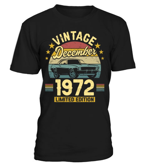December 1972 50 Years Old Vintage 50th Birthday T-Shirt Unisex