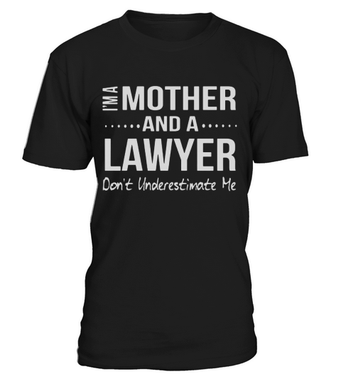 funny mother lawyer gift women law school graduation gifts T-Shirt Unisex