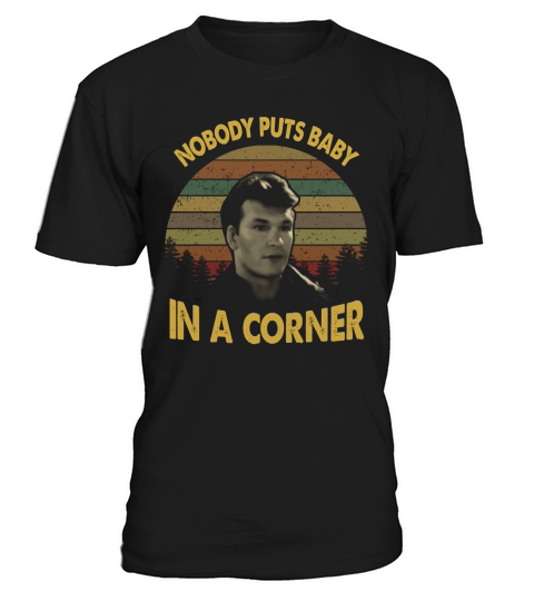 Nobody Puts Baby In a Corner Vintage T-Shirt Unisex