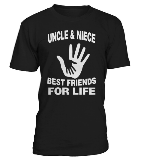 UNCLE AND NIECE BEST FRIENDS FOR LIFE 1 T-Shirt Unisex