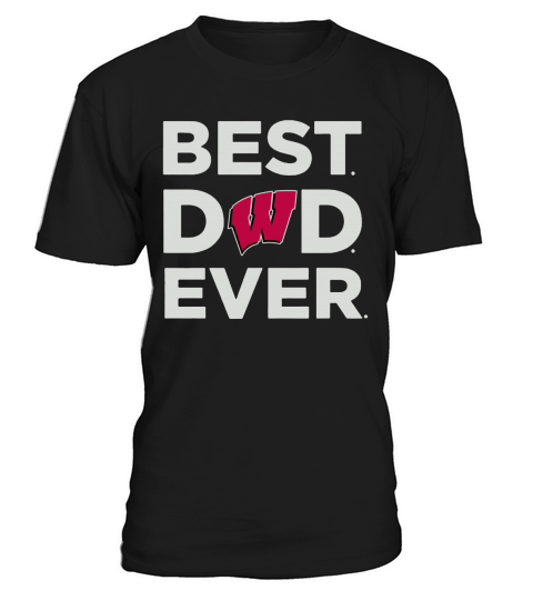 Wisconsin Badgers_Best Dad Ever T-Shirt Unisex