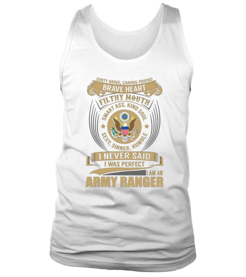 Army Ranger - I Never SaidÂ IÂ Was PerfectArmy collection Tank Top Unisex