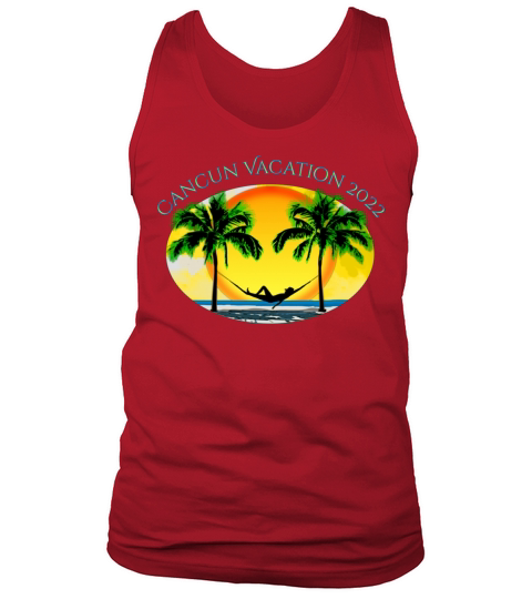 Cancun Vacation 2022 Beach Summer Vacation Tank Top Unisex