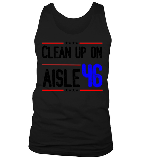 Clean Up On Aisle 46 Tank Top Unisex