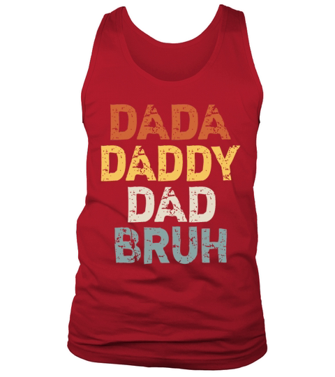 Fathers Day Outfit Dada Daddy Dad Bruh Vintage Tank Top Unisex