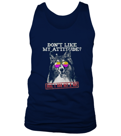 Funny Shetland Sheepdog Attitude Shirt Tank Top Unisex