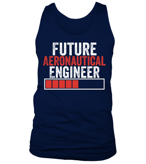 Future Aeronautical Engineer Cute Aeronautical Tank Top Unisex