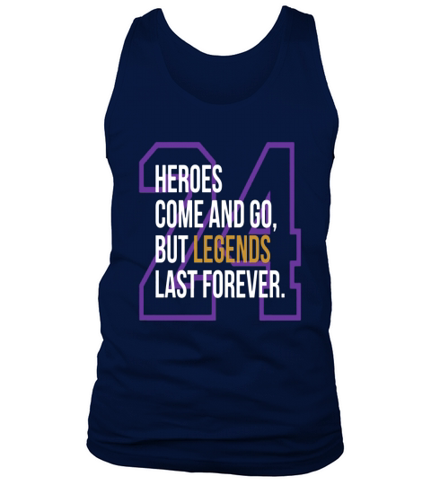 Heroes come and go but Legends Last Forever Tank Top Unisex