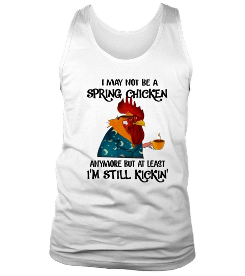 I Might Not Be Spring Chicken But Still Kicking - Unisex Long Sleeve Tank Top Unisex