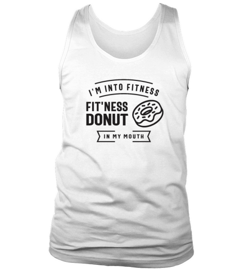 Im Into Fitness Fitness Donut In My Mouth Tank Top Unisex