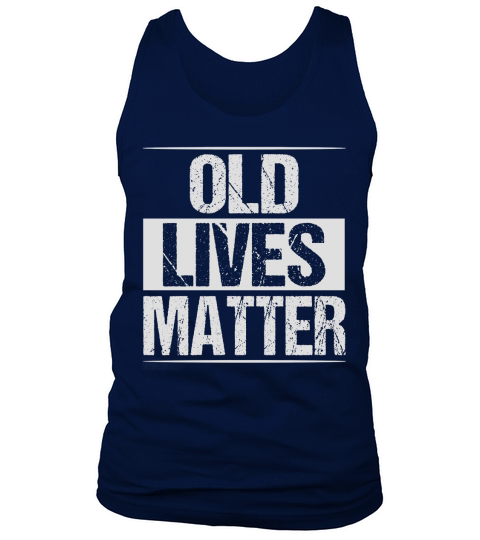 Old Lives Matter Tank Top Unisex