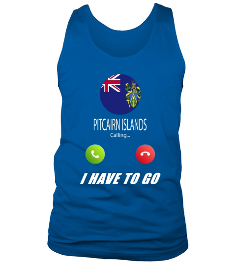 Pitcairn Islands is calling Is calling Flag Saying Tank Top Unisex