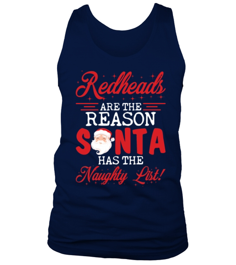 Redheads Are The Reason Santa Has The Naughty List Tank Top Unisex