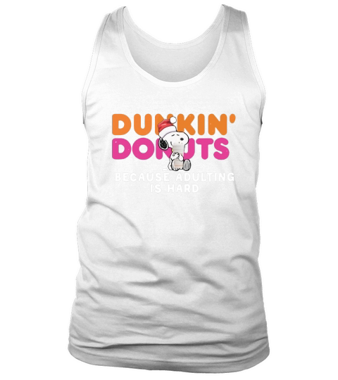 Snoopy Dunkin Donuts coffee because adulting is hard shirt Tank Top Unisex