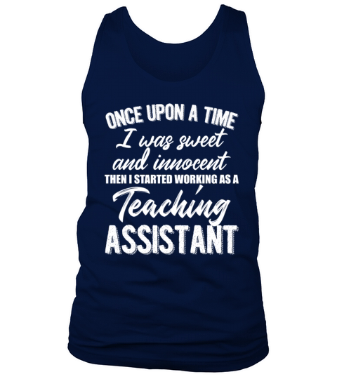 Sweet Innocent Then Working As Teaching Assistant Tank Top Unisex