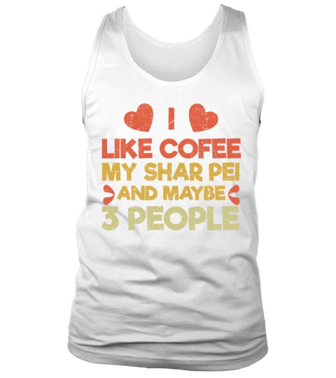 Vintage Pet Dog Like Coffee Love Shar Pei Tank Top Unisex