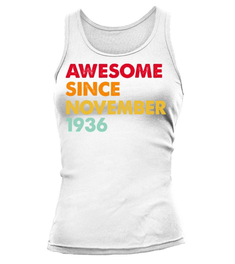 Awesome Since November 1936 86th Birthday Gifts Tank top Woman