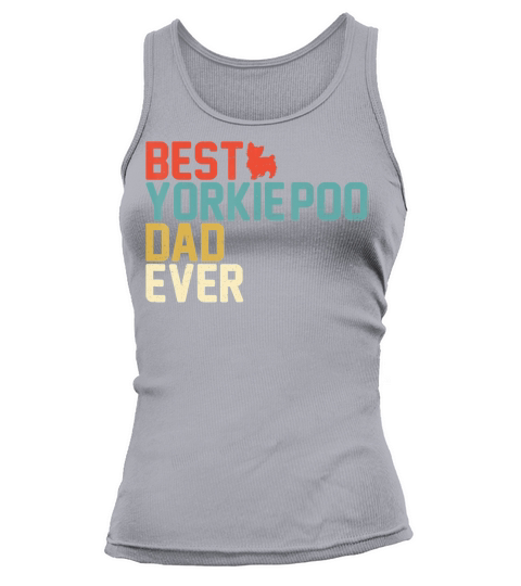 Best YORKIE-POO Dad Ever T-shirt, Vintage Retro T-shirt Tank top Woman