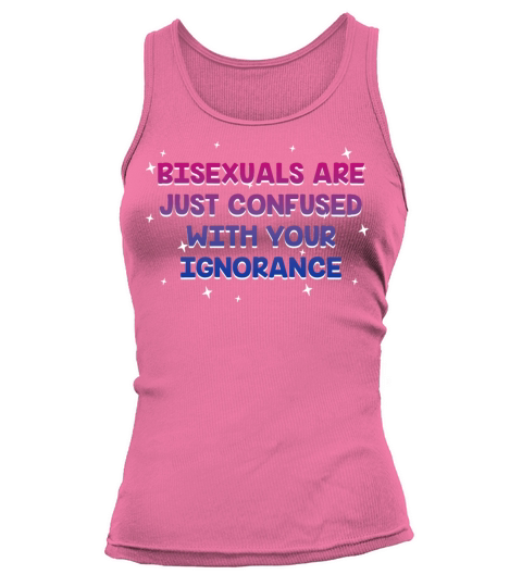 Confused with Your Ignorance Bisexual LGBTQ Bi Tank top Woman