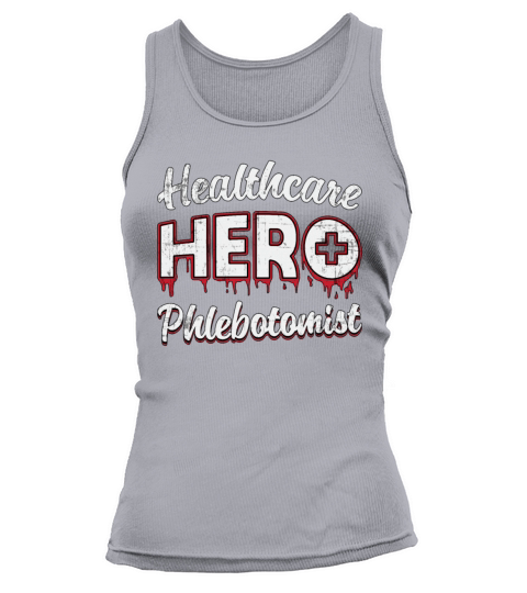 Healthcare Hero Phlebotomist Nurse Phlebotomy Gift Tank top Woman