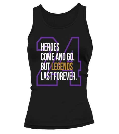 Heroes come and go but Legends Last Forever Tank top Woman