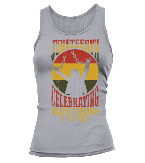 Juneteenth Black History Day Pride Gift Tank top Woman
