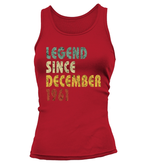 Legend since vintage December 1961 Funny Quote Tank top Woman