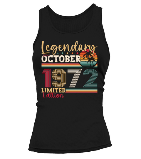 Legendary since October 1972 50th birthday gift Tank top Woman