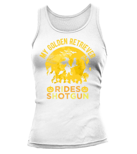 My Golden Retriever Rides Shotgun Halloween Tank top Woman