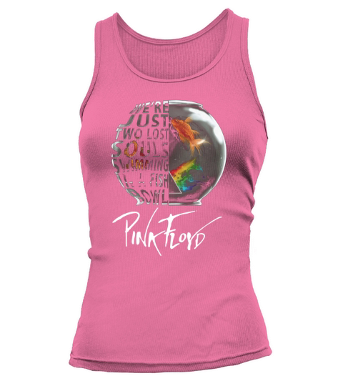 Pink Floyd Were Just Two lost Soul Swimming In The Fish Bowl Tank top Woman