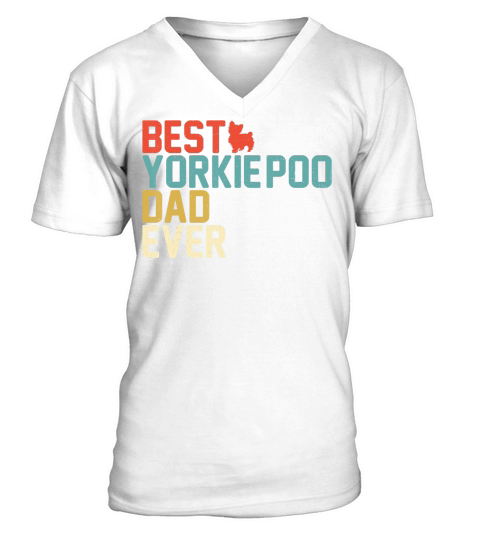 Best YORKIE-POO Dad Ever T-shirt, Vintage Retro T-shirt V-Neck T-shirt