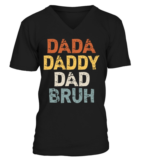 Fathers Day Outfit Dada Daddy Dad Bruh Vintage V-Neck T-shirt