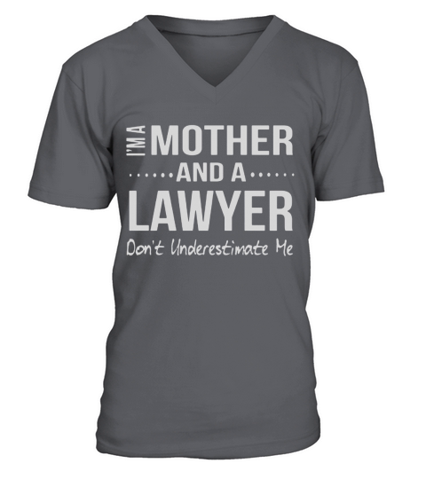 funny mother lawyer gift women law school graduation gifts V-Neck T-shirt
