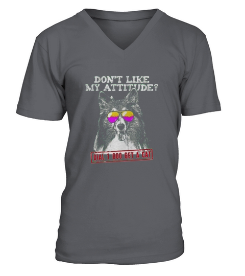 Funny Shetland Sheepdog Attitude Shirt V-Neck T-shirt