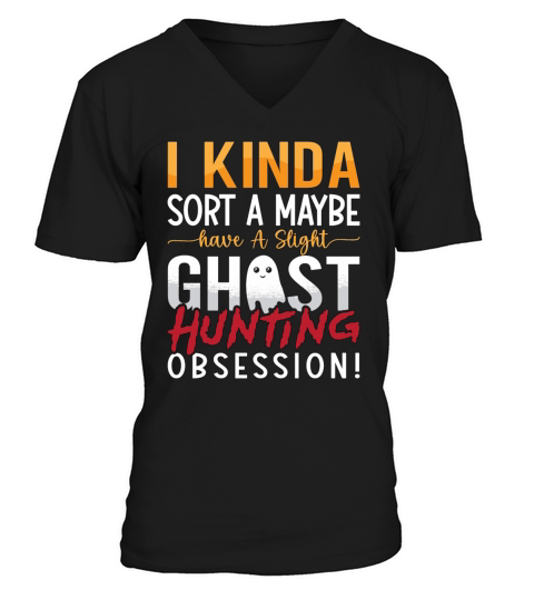 Ghost Hunter I Kinda Sort A Maybe Ghost Hunting V-Neck T-shirt