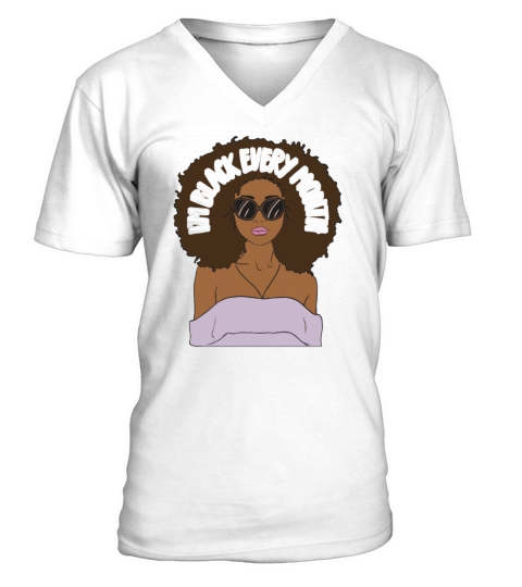 Im Black every Month African American Woman V-Neck T-shirt