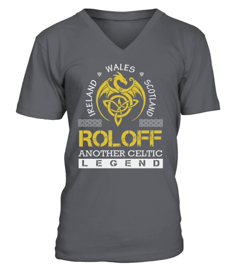 Ireland Wales Scotland ROLOFF Another Celtic Legend Name Shirts V-Neck T-shirt