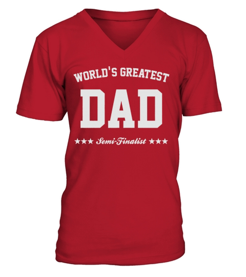 Mens Worlds Greatest Dad Semi-finalist Fathers Day t-shirt Black Men V-Neck T-shirt