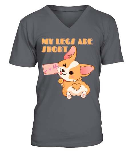My Legs Are Short Corgi Fun Sayings V-Neck T-shirt