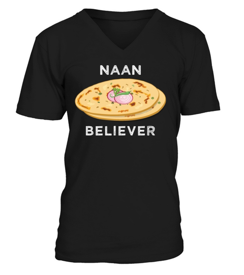 Naan believer Funny India Pakistan Food Lover V-Neck T-shirt