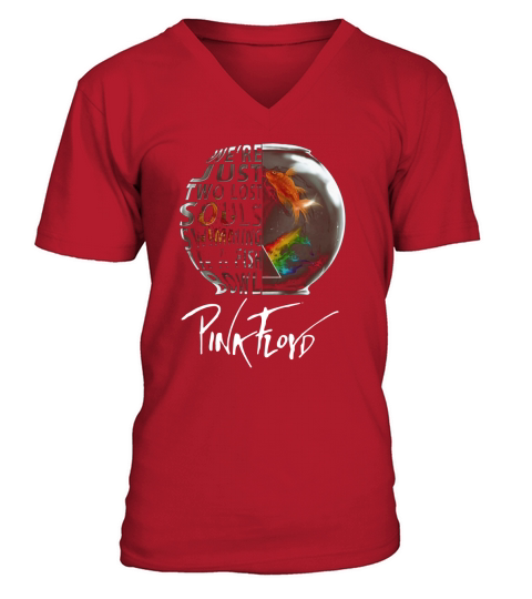 Pink Floyd Were Just Two lost Soul Swimming In The Fish Bowl V-Neck T-shirt