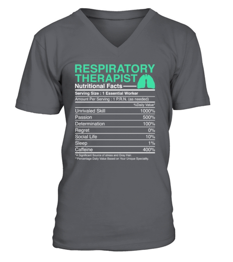 Respiratory Therapist Nutritional Facts - Lungs V-Neck T-shirt