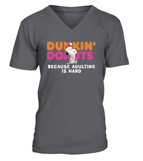 Snoopy Dunkin Donuts coffee because adulting is hard shirt V-Neck T-shirt
