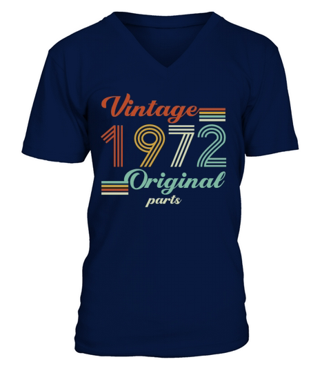 Vintage 1972 50th Birthday Original Parts Dad Mom V-Neck T-shirt