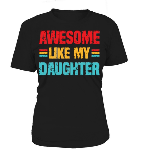 Awesome like my Daughter Vintage Fathers Day Women's T-Shirt