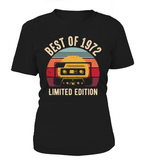 Best Of 1972 50th Birthday Gifts Limited Edition Women's T-Shirt