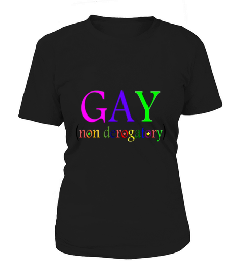 Funny Gay non-derogatory Cool Gay Women's T-Shirt