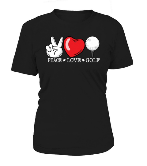 Funny Peace Love Golf - Golfer Golfing Golf Lover Women's T-Shirt