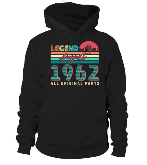 1962 In August 60th Birthday Hoodie Unisex