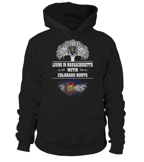 LIVING IN MASSACHUSETTS WITH COLORADO ROOTS Hoodie Unisex